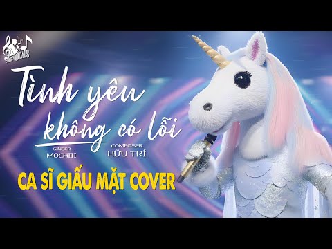 Tình Yêu Không Có Lỗi - Mochiii | Ca Sĩ Giấu Mặt Cover | Tình Yêu Thì Đâu Có Lỗi, Lỗi Do Anh Quá Vội