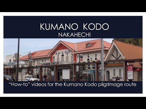 JR Kii-Tanabe Station:  Kumano Kodo How-to Series