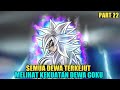 Pertarungan Sengit Goku Yg Membangkitkan Kekuatan Dewa Dbs Part 22