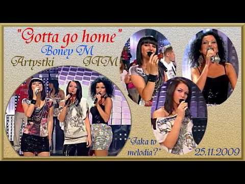 Gotta go home Artystki JTM 25 11 2009