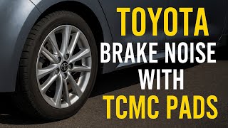 Why Your Toyota Brakes Groan Or Squeak TCMC Pad Noise FIX | Toyota's Offical Explanation