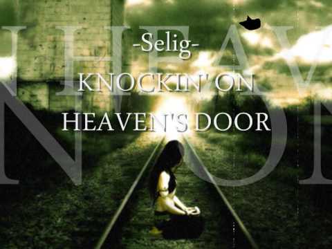 Selig - Knockin' On Heaven's Door