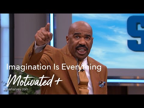Imagination Is Everything | Motivated + | Steve Harvey