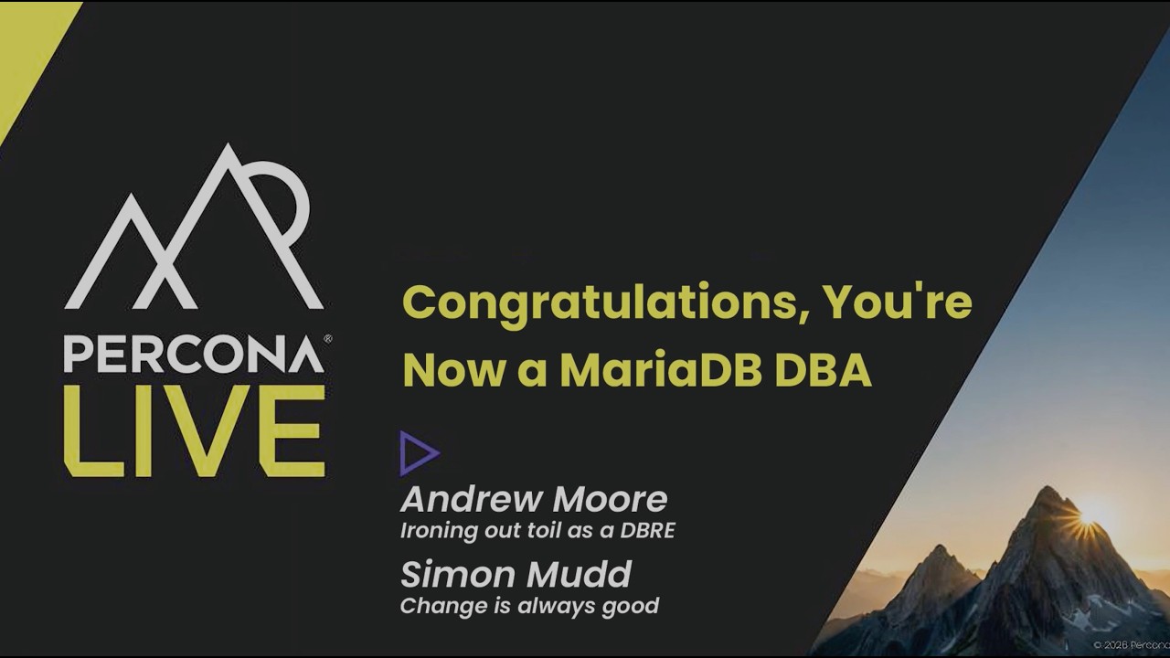 Congratulations, You're Now a MariaDB DBA