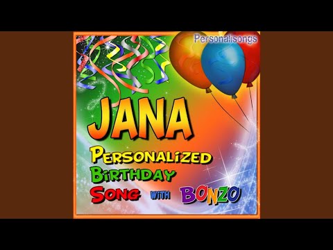 Jana Personalized Birthday Song With Bonzo