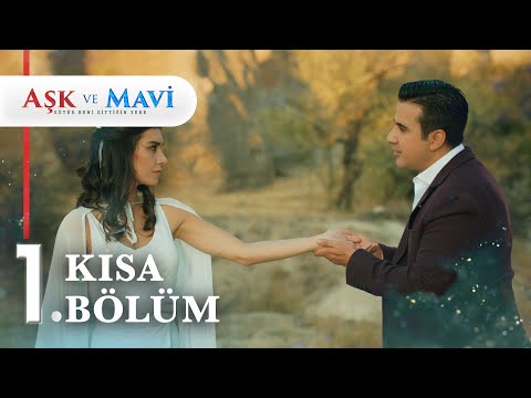 1. Bölüm | Aşk ve Mavi Kısa Bölümler