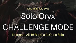 Solo Oryx CHALLENGE MODE - Detonate All 16 Bombs At Once Solo