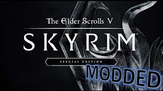 Skyrim Special Edition - MODDED - 32 Mods including SkyUI - Ep. 1