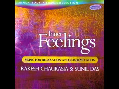 Inner feelings [Raag Gorakh Kalyan] - Inner Feelings (Rakesh Chaurasia & Sunil Das )