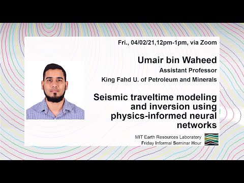 Umair bin Waheed: Seismic traveltime modeling and inversion using physics-informed neural networks