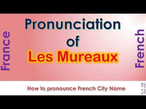 Les Mureaux - How to pronounce Les Mureaux, Yvelines, Île-de-France in French accent?