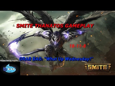 "Grab Bag" Episode 3: Smite Thanatos Gameplay