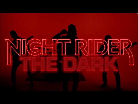 NIGHT RIDER - The Dark (Official Music Video)