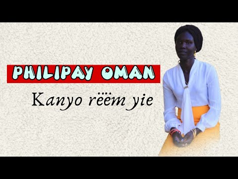 Philipay Oman - Kanyo rëëm yie | Anywaa Gospel | Anywaa Tv