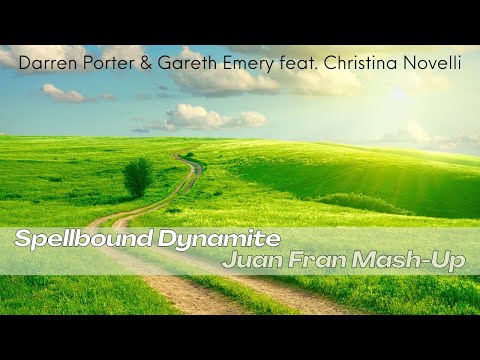Darren Porter & Gareth Emery feat. Christina Novelli - Spellbound Dynamite (Juan Fran Mash-Up)