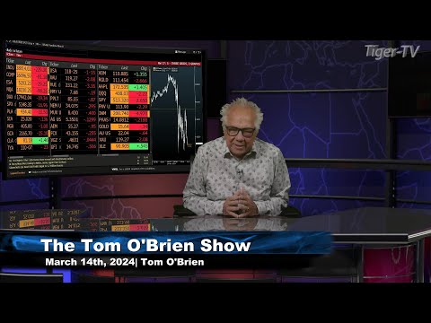 March 14th, The Tom O'Brien Show on TFNN - 2024