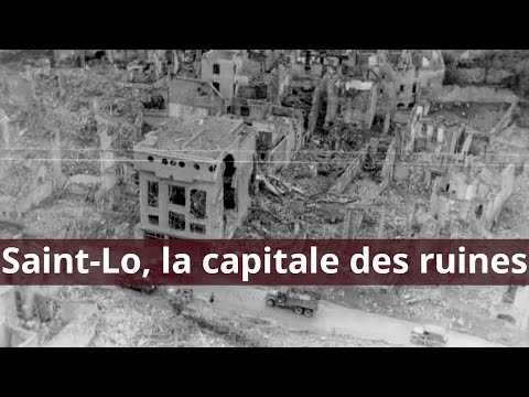 Saint-Lô, the city destroyed by the Liberation?