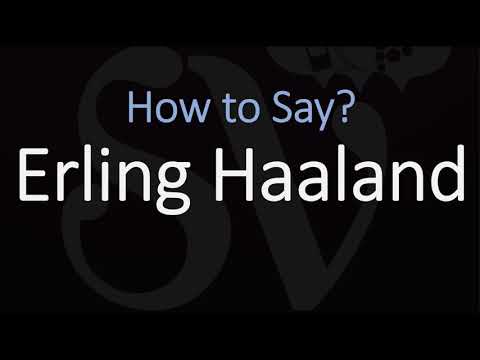 How to Pronounce Erling Haaland? (CORRECTLY)