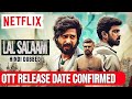 Lal Salaam Ott Release date | Lal Salaam Hindi Ott Release date |Lal Salaam Netflix Release date |