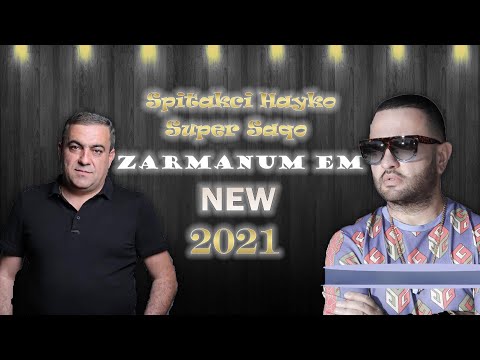 Super Sako ft. Spitakci Hayko - Zarmanum em (NEW 2021)