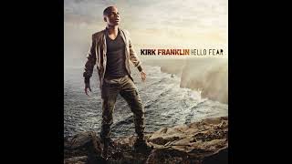 .::kirk franklin::. hello fear Full Album 2011