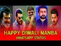 Happy Diwali Tamil Mashup WhatsApp Status Happy Diwali Nanba Musix Status