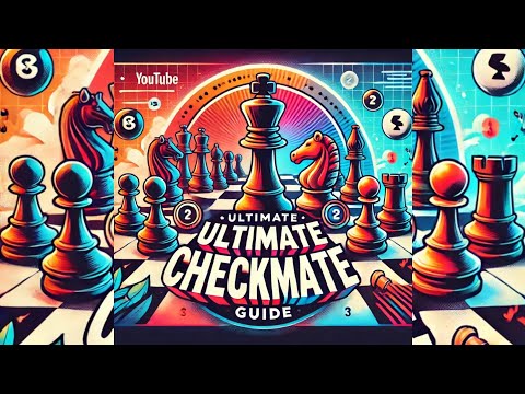 Ultimate! Checkmate Guide: Rook, Bishops, Knights, Both bishops and knights and Queen