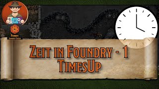 Zeit in Foundry 1/3 – TimesUp
