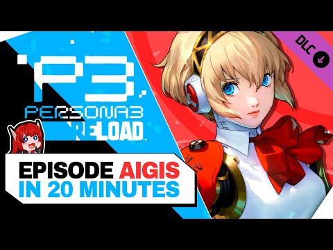 Persona 3 Reload: Episode Aigis Story EXPLAINED in 17 Minutes! (THE ANSWER)