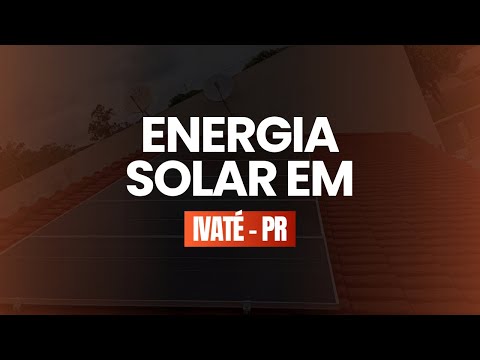 Energia Solar em Ivaté - PR