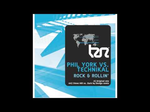 Phil York, Technikal - Rock & Rollin' (Original Mix) [Tranzlation]