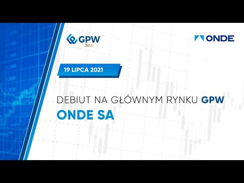 Debiut ONDE SA na Głównym Rynku - 19 lipca 2021 r.