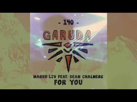 FOR YOU - MARKO LIV FEAT. DEAN CHALMERS - OUT NOW!!!