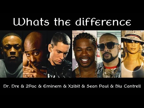 Dr. Dre & 2Pac ft. Eminem & Xzibit & Sean Paul & Blu Cantrell - What's the Difference