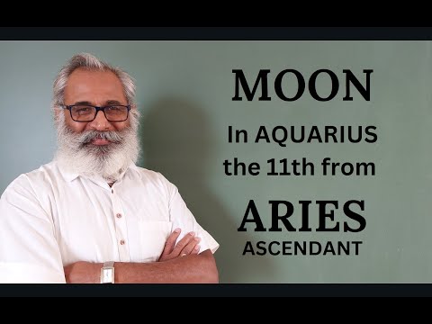 Class - 383 // Moon in the 11th in the Sign of Aquarius - from the Ascendant Sign of Aries.