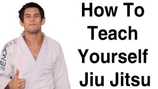 How To Teach Yourself Jiu Jitsu