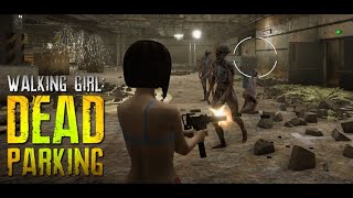 Walking Girl - Dead Parking Gameplay (PC Game)