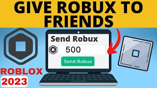 How to Give Robux to Friends on Roblox - Send Robux to People - 2023 Easy