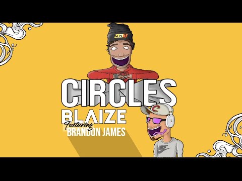 BLAIZE , Brandon James - Circles (Dir. by @thetacreative)