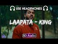 Laapata (8D Audio) - King| New Song | Shayad Woh Sune | New Bollywood song | @king