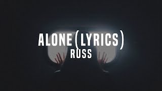 Russ - Alone (Lyrics / Lyric Video)