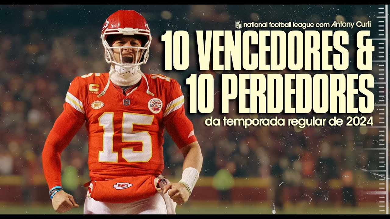 🏈 Mahomes, Running Backs, Stroud: 10 Vencedores & 10 Perdedores da Temp Regular 2024 da NFL
