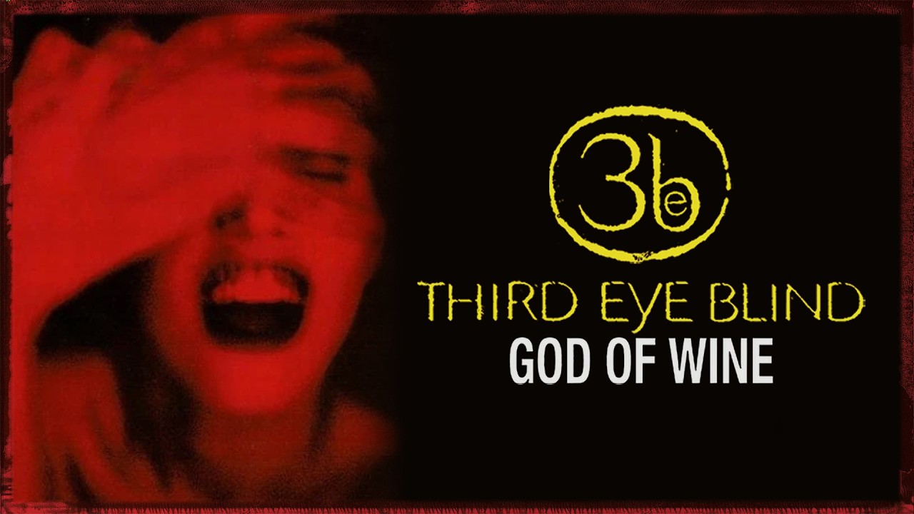 Third Eye Blind - God of Wine