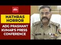 UP Police S ADG Prashant Kumar Says Probe In Hathras Gangrape Case Handed Over To CBI