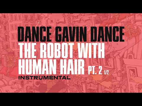 Video thumbnail for The Robot with Human Hair, Pt. 2 1/2 (Instrumental)