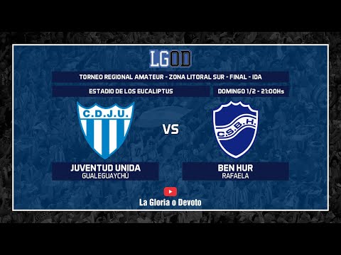 Juventud Unida (Gualeguaychú) vs Ben Hur (Rafaela) | Ida | Final | Zona Litoral Sur | Reg. Amateur