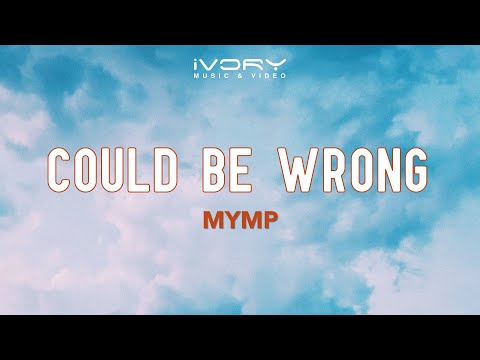 Could Be Wrong - Mymp