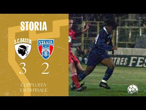 Coupe UEFA 97-98 : SC Bastia 3-2 Steaua Bucarest