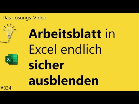Das #Lösungsvideo 334: Arbeitsblatt in Excel endlich sicher ausblenden