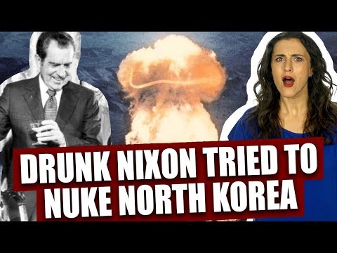 Drunk Richard Nixon tried to nuke North Korea